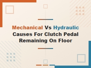 Investigating the Clutch Pedal on Floor Drivetrain Causes